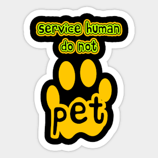 Service Human Do Not Pet Sticker